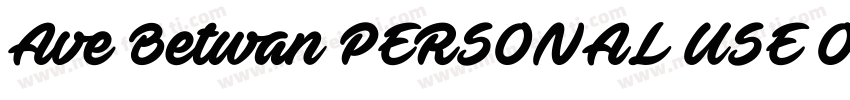 Ave Betwan PERSONAL USE ONLY字体转换